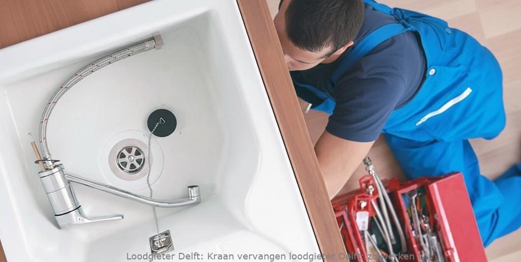 Kraan Vervangen Loodgieter Delft