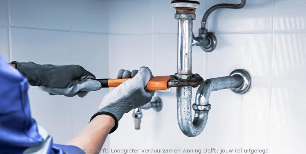 Loodgieter Verduurzamen Woning Delft